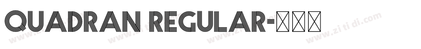 Quadran Regular字体转换